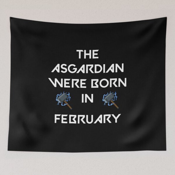 Item preview, THE ASGARDIAN WERE BORN IN FEBRUARY designed and sold by goseriesfilms.