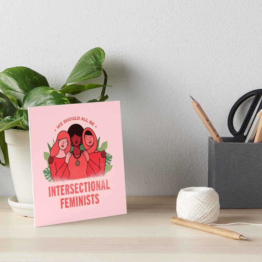 Intersectional Feminist Art Diverse Women Supporting Each Other Art Board Print By Avantgirl 8279