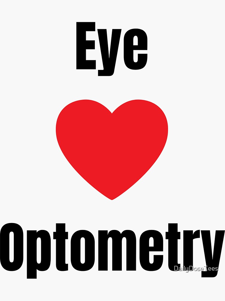 "Eye Love Optometry" Sticker for Sale by DailyDoseTees Redbubble