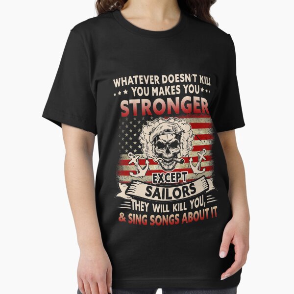 Item preview, Whatever Doesnt Kill You Makes You Stronger Except Sailors designed and sold by Simeon	 Dorelus.