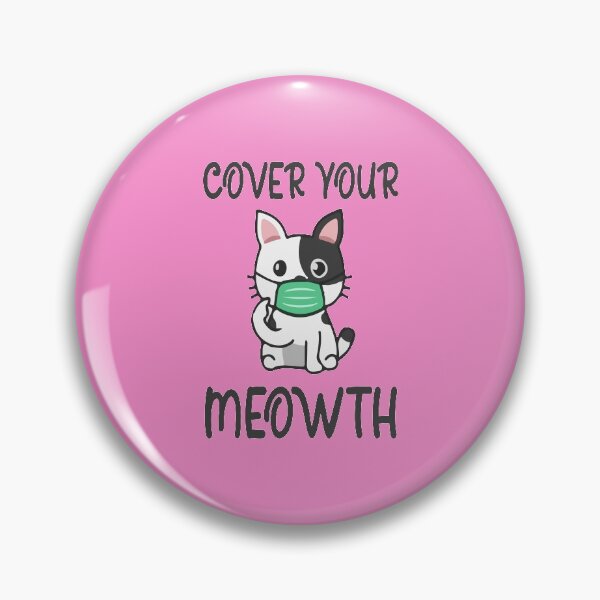 Item preview, Cute Cat Saying To Cover Your Meowth  designed and sold by Gha20.