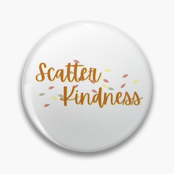 Item preview, Scatter Kindness designed and sold by OnlyGoodVibesZ.