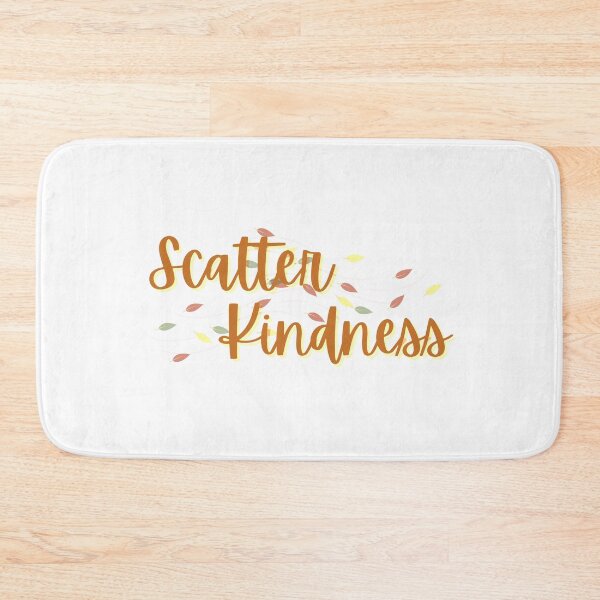 Item preview, Scatter Kindness designed and sold by OnlyGoodVibesZ.