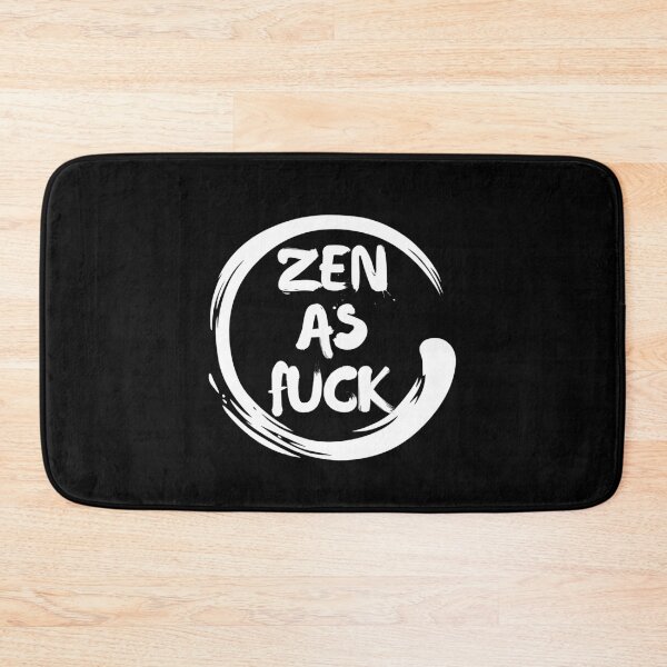 Item preview, Zen as Fuck Funny Buddha Quote Sarcasm Enso Circle designed and sold by h44k0n.
