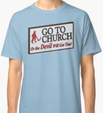 Go to Church Sign in Alabama Classic T-Shirt