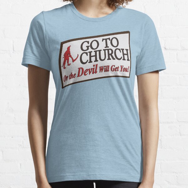 Go to Church Sign in Alabama Essential T-Shirt