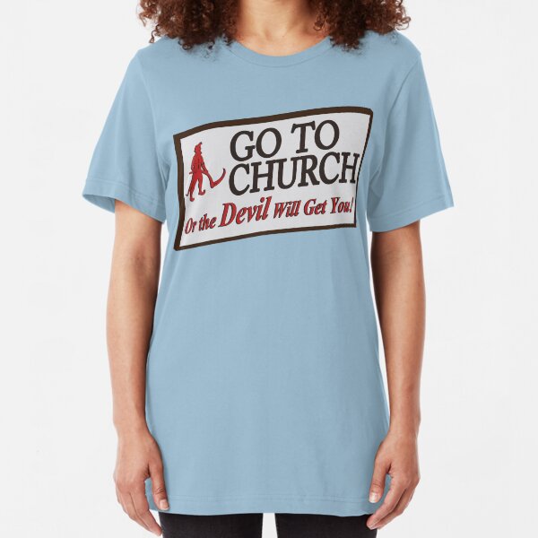 Go to Church Sign in Alabama Slim Fit T-Shirt
