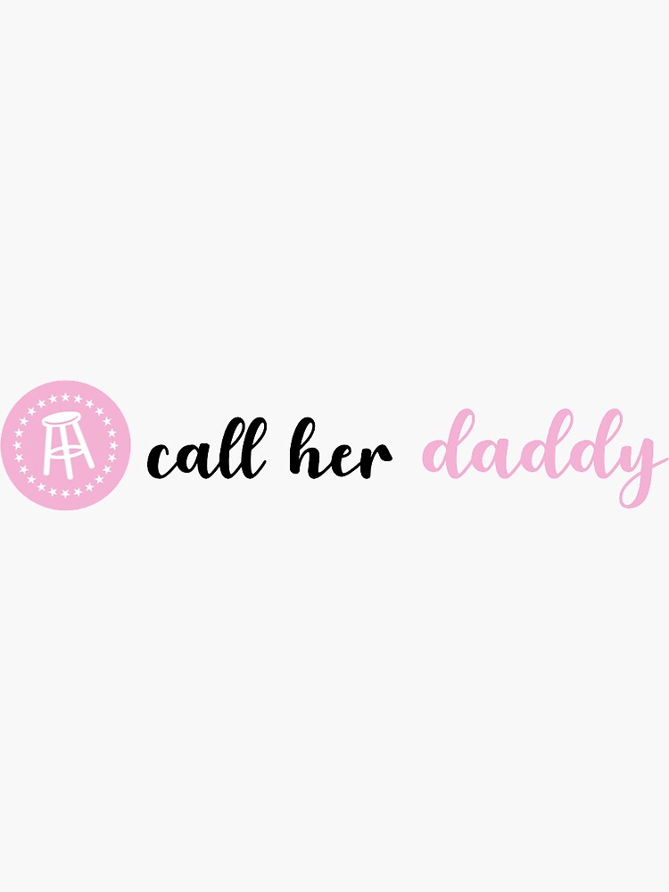 "Call Her Daddy Barstool" Sticker for Sale by meghan1030 Redbubble