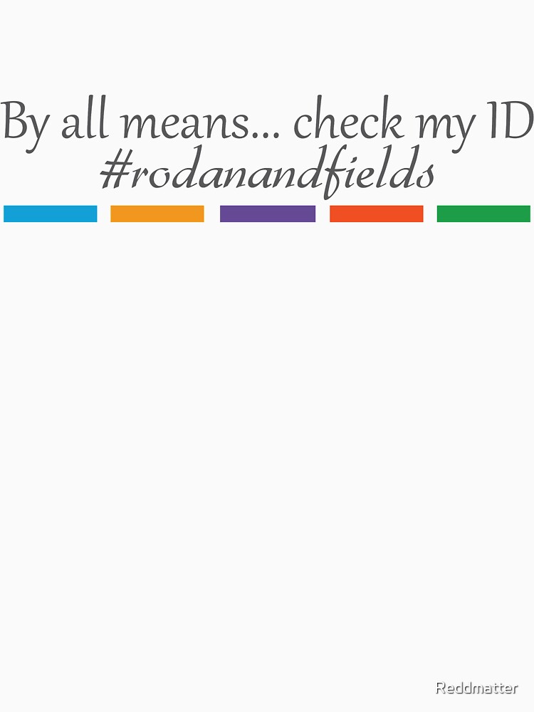 Rodan + Fields Check my ID by Reddmatter