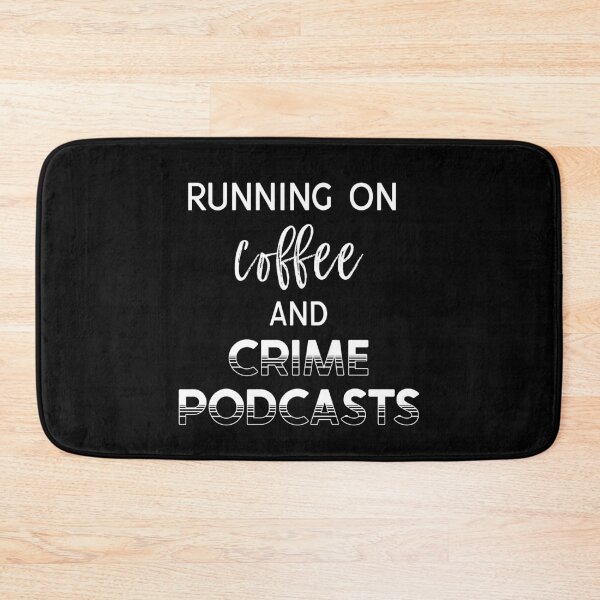Item preview, Running On Coffee and Crime Podcasts designed and sold by DSweethearts.