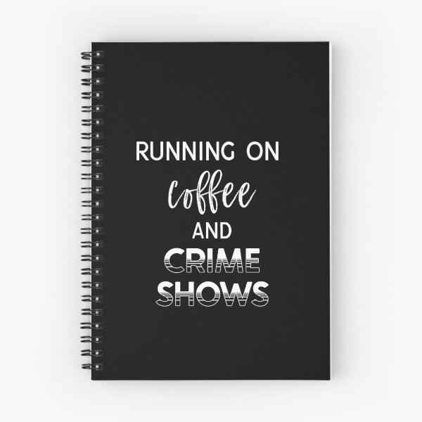 Item preview, Running On Coffee and Crime Shows designed and sold by DSweethearts.
