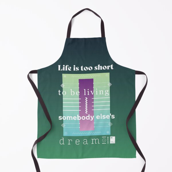 Item preview, Life is too short to be living somebody else's dream designed and sold by quotesonposters.