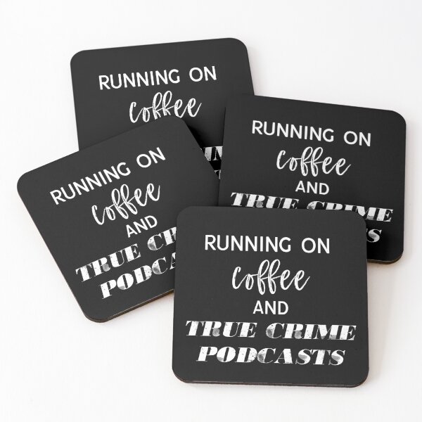 Item preview, Running On Coffee and True Crime Podcasts designed and sold by DSweethearts.
