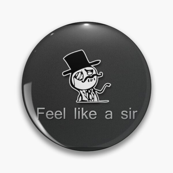 Item preview, Feel like a Sir designed and sold by PedramJ.