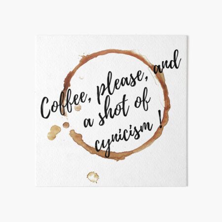 Artikel-Vorschau von Kaffee Zynismus, designt und verkauft von NelBo.