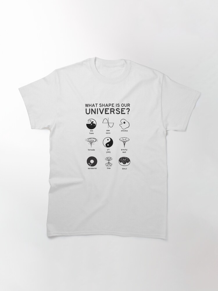 Thumbnail 3 of 7, Classic T-Shirt, What Shape is Our Universe? designed and sold by MrChuckles.