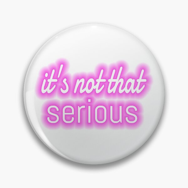 Item preview, its not that serious designed and sold by xxreddustxx.