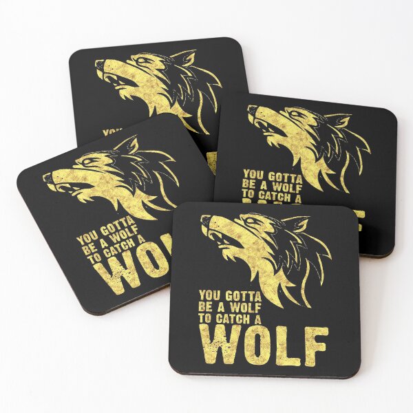Item preview, ʏᴏᴜ ɢᴏᴛᴛᴀ ʙᴇ ᴀ ᴡᴏʟғ to catch a wolf Self Improvement Affirmation Motivation Quote designed and sold by Naumovski.