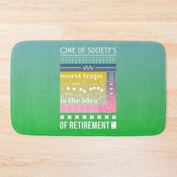 Item preview, One of society's worst traps is the idea of retirement designed and sold by quotesonposters.