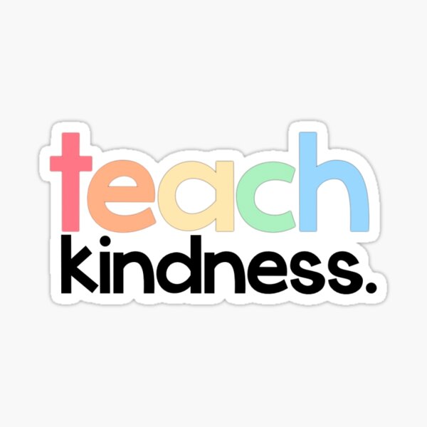 teach kindness Sticker
