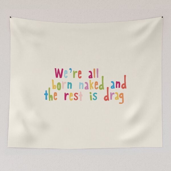 Item preview, We're all born naked and the rest is drag designed and sold by holbytv.