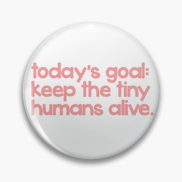 Item preview, keep the tiny humans alive designed and sold by noabenezra.
