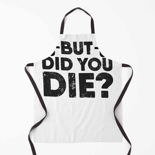 Item preview, But Did You Die Gym Fitness designed and sold by sharedipmemes.