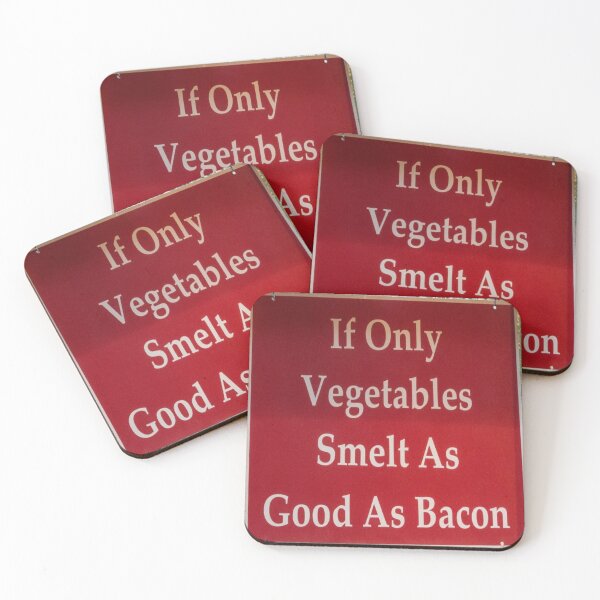 Item preview, If Only Vegetables Smelt As Good As Bacon Funny  designed and sold by mwagie.