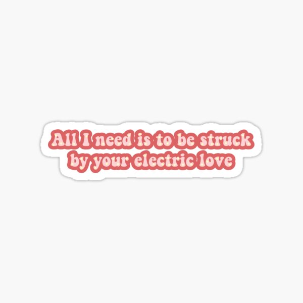"sticker "electric love" lyrics" Sticker for Sale by khongor1020 Redbubble