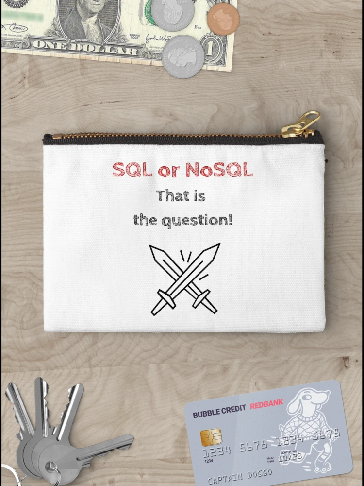 Thumbnail 3 of 4, Zipper Pouch, SQL or NoSQL: That is the question! Database Development, Light, Software Engineer, Computer Science, Programming Humor designed and sold by Max-Wear.
