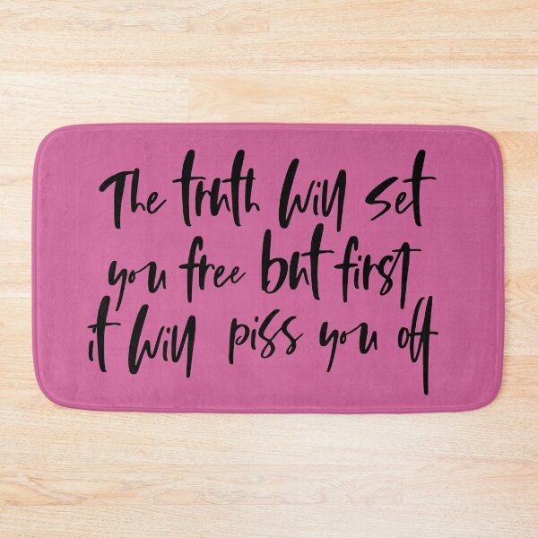 Item preview, The truth will set you free but first it will piss you off designed and sold by holbytv.