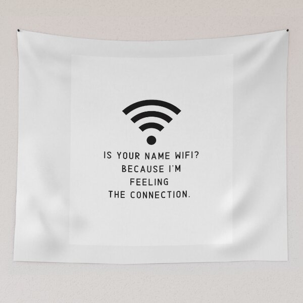 Item preview, Is your name WiFi? Design geek funny  meme designed and sold by Archer25.