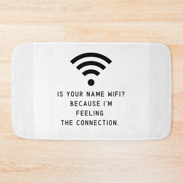Item preview, Is your name WiFi? Design geek funny  meme designed and sold by Archer25.
