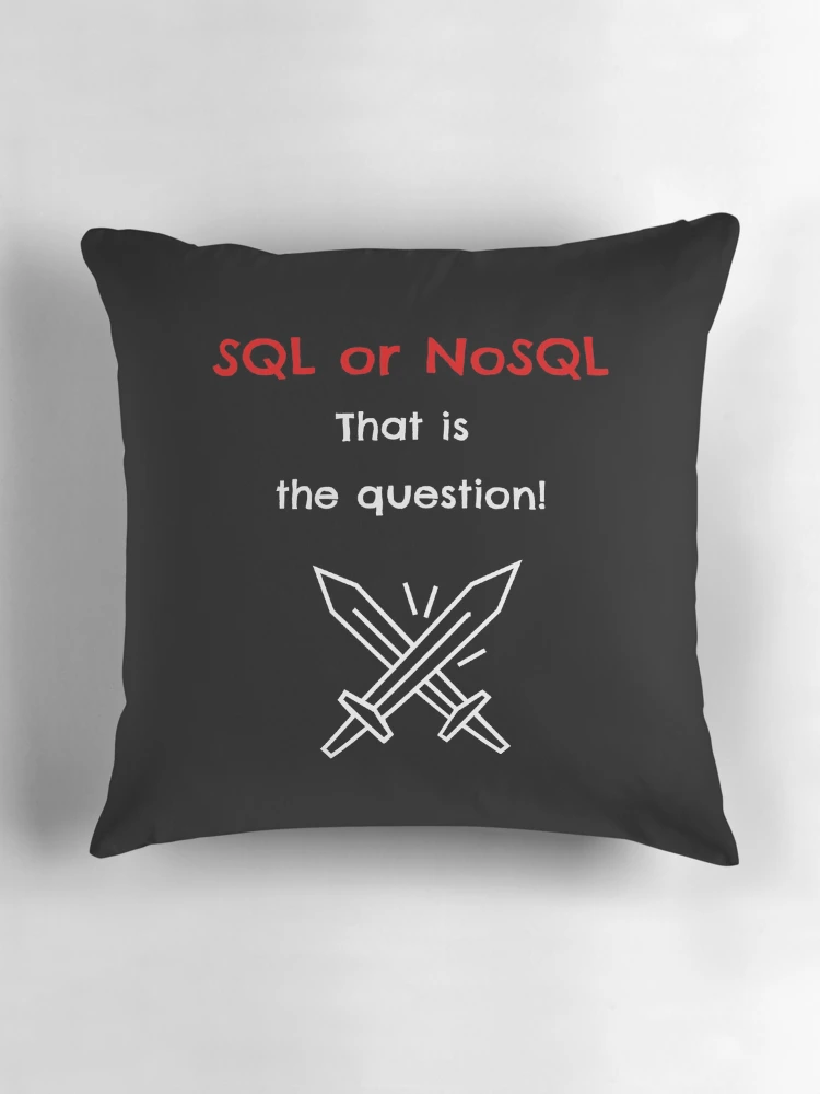 Thumbnail 3 of 4, Pillow, SQL or NoSQL: That is the question! Database Development, Dark, Software Engineer, Computer Science, Programming Humor designed and sold by Max-Wear.