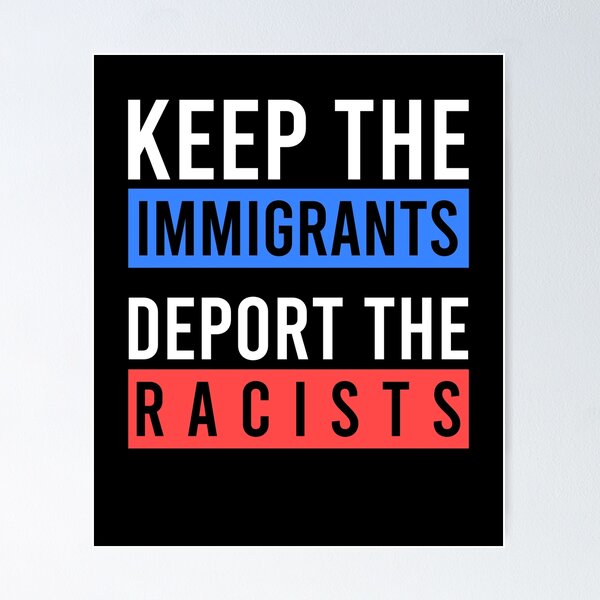 Item preview, Keep the immigrants deport racists designed and sold by Noahlaz.