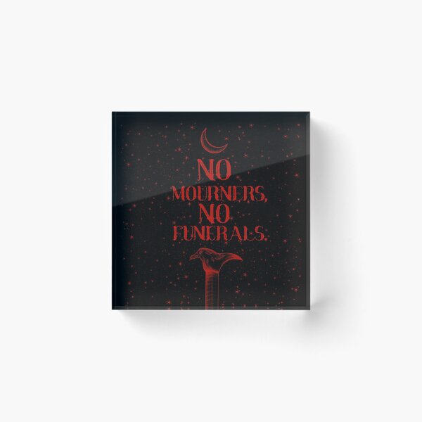 Item preview, 'No mourners, no funerals' Six of Crows Quote design - red on black  designed and sold by apencilholder.