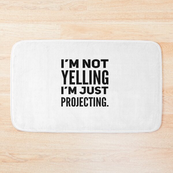 Item preview, I’m not yelling I’m just projecting designed and sold by MillanMarketing.