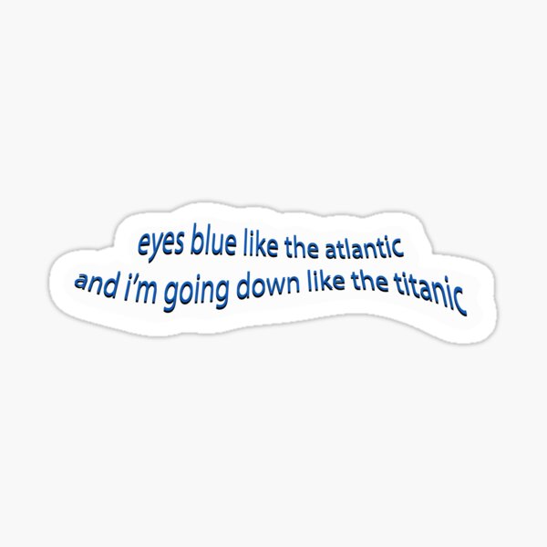 ""Eyes Blue Like The Atlantic" Word Art" Sticker for Sale by