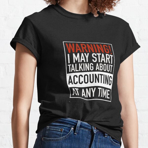 Item preview, Warning I May Start Talking About Accounting at Any Time designed and sold by dbreeze10.