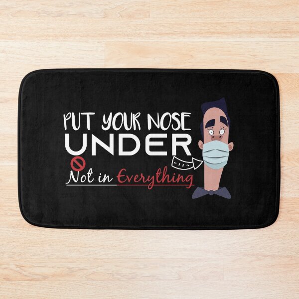 Item preview, Put your nose under mask not in everything,Please Wear Mask Safety Notice designed and sold by Rima-Store-19.