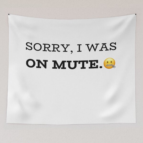 Item preview, Sorry I was on mute designed and sold by MillanMarketing.