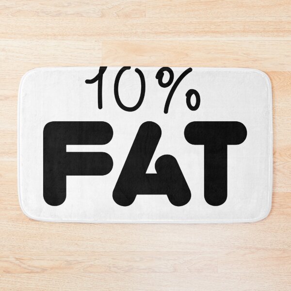 Item preview, 10% fat designed and sold by Lupappdesigns.