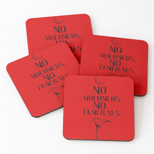 Item preview, 'No mourners, no funerals' Six of Crows Quote design - black on red designed and sold by apencilholder.