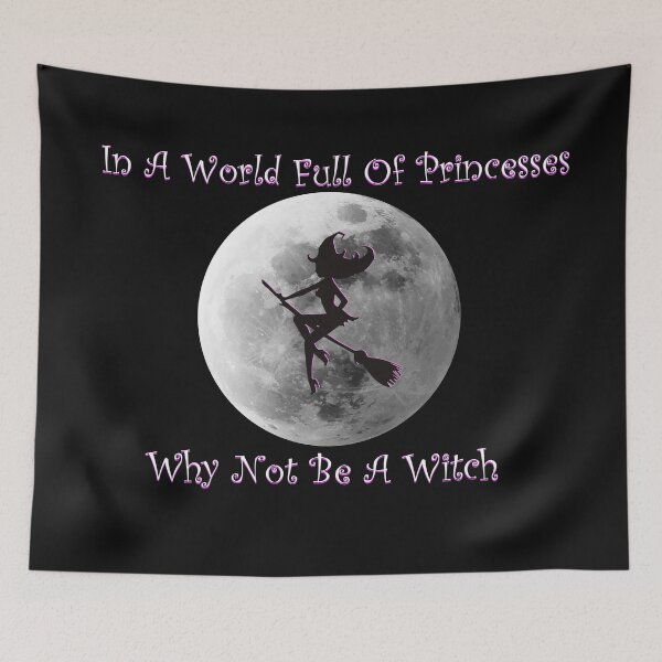Item preview, In A World Full Of Princesses Be A Witch designed and sold by stevenwoodcock.