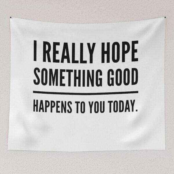Item preview, I hope something good happens to you today designed and sold by MillanMarketing.