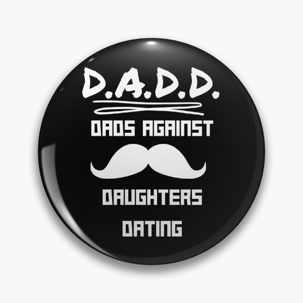 Item preview, Dads Against Daughters Dating D.A.D.D. designed and sold by JoyfullyMade.