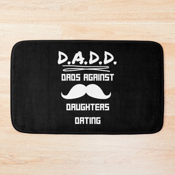 Item preview, Dads Against Daughters Dating D.A.D.D. designed and sold by JoyfullyMade.