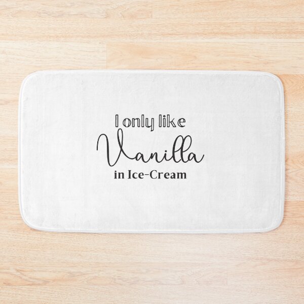 Item preview, I only like Vanilla ice-cream designed and sold by jazzydevil.