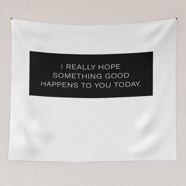 Item preview,  I hope something good happens to you today designed and sold by MillanMarketing.
