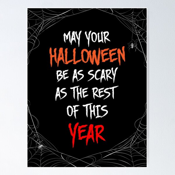 Item preview, May your Halloween be a Scary as the rest of this year designed and sold by Coollage.
